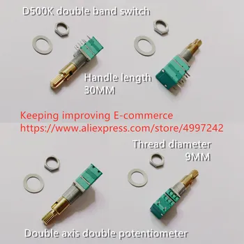 Novo Original 100% D500K duplo interruptor de banda duplo eixo duplo potenciômetro comprimento da alça de 30MM de diâmetro da rosca de 9MM